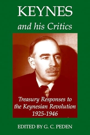 Peden. Keynes and his Critics. Liverpool University Press, 2025.