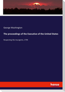 The proceedings of the Executive of the United States