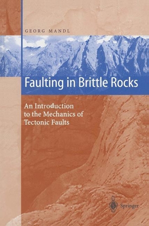 Mandl, Georg. Faulting in Brittle Rocks - An Introduction to the Mechanics of Tectonic Faults. Springer Berlin Heidelberg, 2010.
