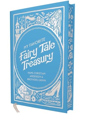 Andersen, Hans Christian. My Favorite Fairy Tale Treasury. Thomas Nelson Publishers, 2026.