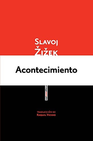 Zizek, Slavoj. Acontecimiento. , 2014.