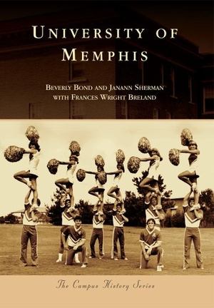 Bond / Frances Breland. University of Memphis. Arcadia Publishing (SC), 2012.