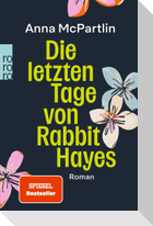 Die letzten Tage von Rabbit Hayes