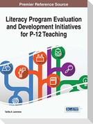 Literacy Program Evaluation and Development Initiatives for P-12 Teaching