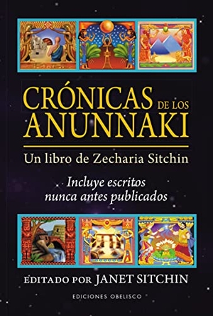 Sitchin, Zecharia. Cronicas de Los Anunnaki. Obelisco, 2021.