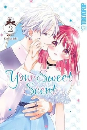 Kotoko, Ichi. Your Sweet Scent 02. TOKYOPOP GmbH, 2024.