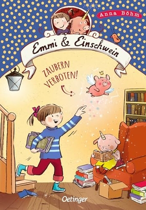 Böhm, Anna. Emmi & Einschwein 7. Zaubern verboten!. Oetinger, 2026.