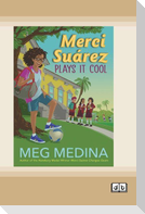 Merci Suárez Plays It Cool (Dyslexia-Friendly Edition)