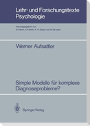 Simple Modelle für komplexe Diagnoseprobleme?