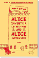 Alice Invents a Little Game and Alice Always Wins
