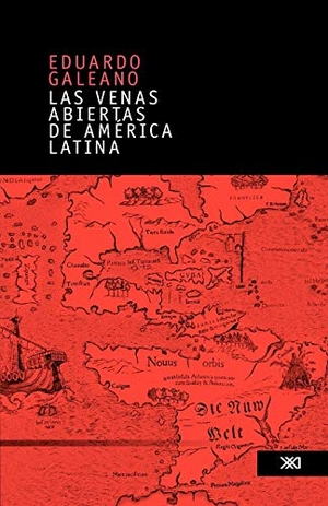 Galeano, Eduardo. Las venas abiertas de America Latina. Siglo XXI Ediciones, 2009.