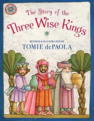 Depaola, Tomie. The Story of the Three Wise Kings. Simon & Schuster Books for Young Readers, 2021.