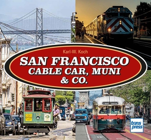 Koch, Karl-W.. San Francisco - Cable Car, Muni & Co.. Motorbuch Verlag, 2026.