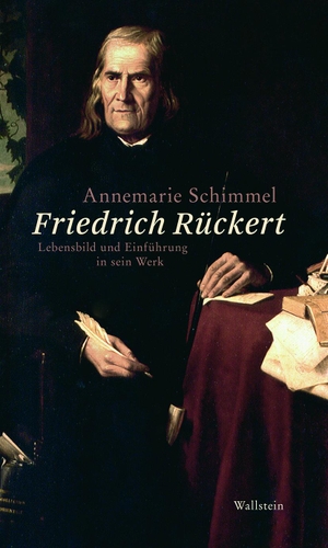 Schimmel, Annemarie. Friedrich Rückert - Lebensbild und Einführung in sein Werk. Wallstein Verlag GmbH, 2015.