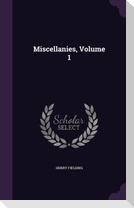 Miscellanies, Volume 1
