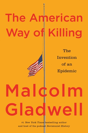 Gladwell, Malcolm. The American Way of Killing - The Invention of an Epidemic. Little, Brown Book Group, 2026.