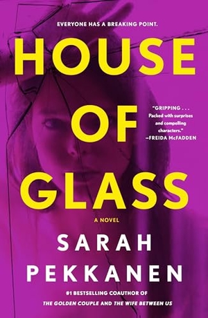 Pekkanen, Sarah. House of Glass. St. Martins Press, 2025.