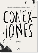 Conexiones : la palabra y el objeto como fuentes de creación