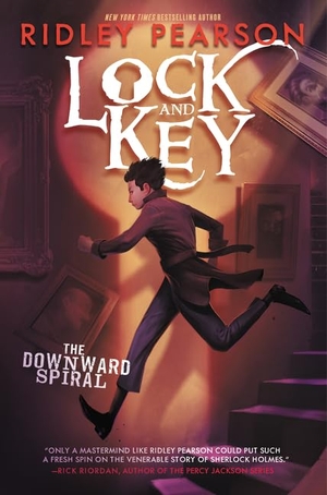 Pearson, Ridley. Lock and Key: The Downward Spiral. HarperCollins, 2017.