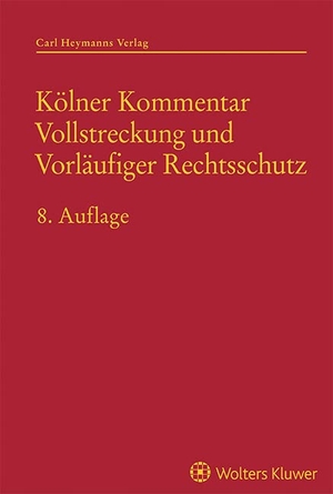 Schuschke, Winfried / Wolf -Dietrich Walker et al (Hrsg.). Kölner Kommentar Vollstreckung und Vorläufiger Rechtsschutz - Kölner Kommentare zum Insolvenz- und Sanierungsrecht. Heymanns Verlag GmbH, 2024.