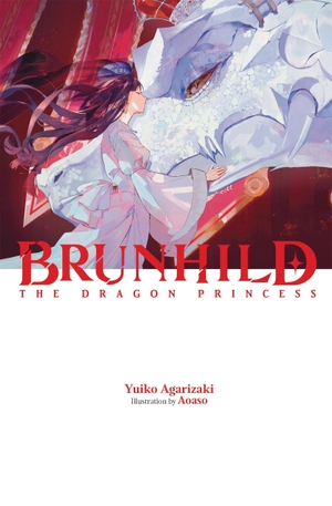 Aoaso, Aoaso / Ward, Jennifer et al. Brunhild the Dragon Princess. Little, Brown & Company, 2024.