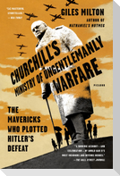 Churchill's Ministry of Ungentlemanly Warfare