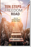 Ten Steps on Freedom Road