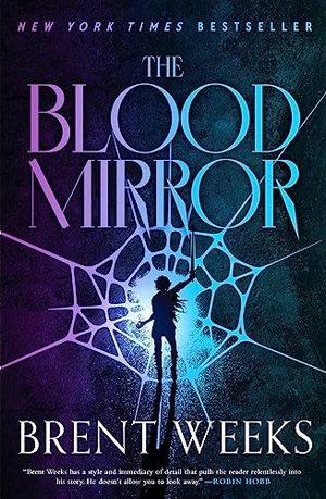 Weeks, Brent. The Blood Mirror. Orbit, 2023.