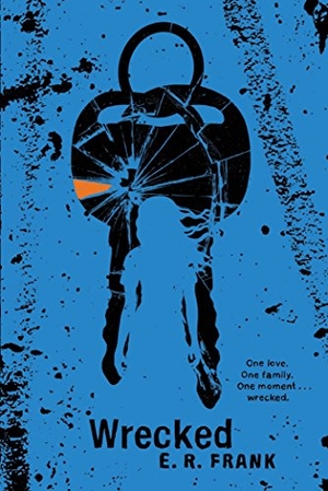 Frank, E. R.. Wrecked. Atheneum Books for Young Readers, 2015.