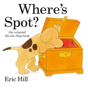 Hill, Eric. Where's Spot?. Penguin Young Readers Group, 1980.