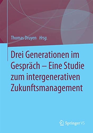 Druyen, Thomas (Hrsg.). Drei Generationen im Gespräch ¿ Eine Studie zum intergenerativen Zukunftsmanagement. Springer Fachmedien Wiesbaden, 2015.
