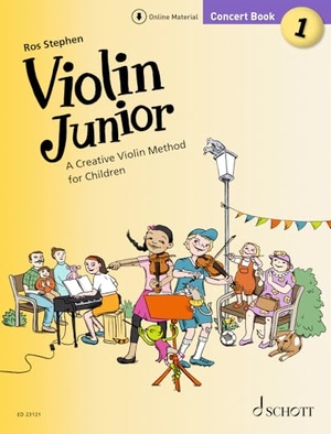 Stephen, Ros. Violin Junior: Concert Book 1 - A Creative Violin Method for Children. Konzertbuch 1. Violine und Klavier.. Schott Music, 2023.