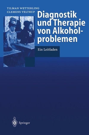 Wetterling, Tilman / Clemens Veltrup. Diagnostik und Therapie von Alkoholproblemen - Ein Leitfaden. Springer Berlin Heidelberg, 1997.