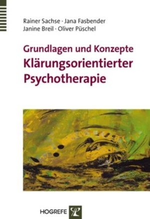 Sachse, Rainer / Fasbender, Jana et al. Grundlagen und ­Konzepte Klärungsorientierter Psychotherapie. Hogrefe Verlag GmbH + Co., 2009.