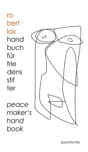 Lax, Robert. Handbuch für Friedensstifter - Peacemaker's Handbook. Sprachlichter Verlag, 2026.