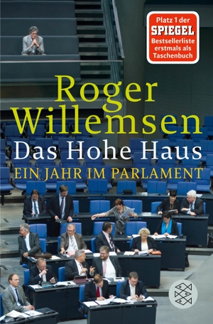 Roger Willemsen. Das Hohe Haus - Ein Jahr im Parlament. FISCHER Taschenbuch, 2015.