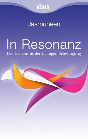 Jasmuheen. In Resonanz - Das Geheimnis der richtigen Schwingung. Koha-Verlag GmbH, 2009.
