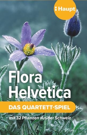 Haupt Verlag. Flora Helvetica - das Quartett-Spiel - mit 32 Pflanzen aus der Schweiz. Haupt Verlag AG, 2024.