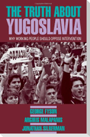 The Truth about Yugoslavia