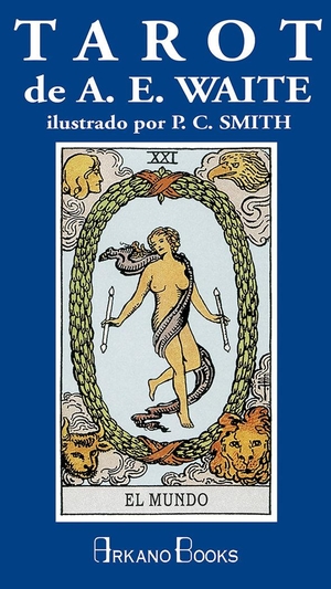 Waite, Arthur Edward. Tarot de A. E. Waite. Arkano Books, 2018.