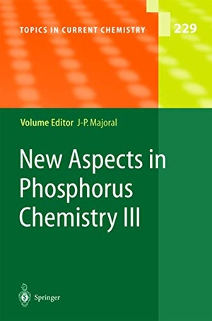 Majoral, Jean-Pierre (Hrsg.). New Aspects in Phosphorus Chemistry III. Springer Berlin Heidelberg, 2003.