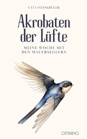 Steinkrüger, Utta. Akrobaten der Lüfte - Meine Woche mit den Mauerseglern - Meditationstext für alle zum Vorlesen und Selbstpraktizieren. Omnino Verlag, 2024.