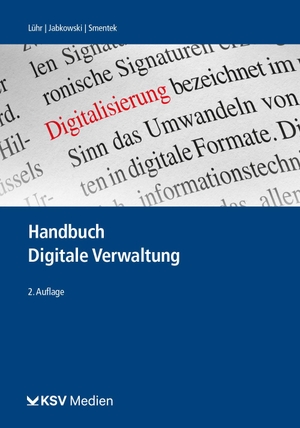 Lühr, Henning / Roland Jabkowski et al (Hrsg.). Handbuch Digitale Verwaltung. Kommunal-u.Schul-Verlag, 2024.