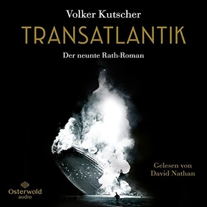 Kutscher, Volker. Transatlantik (Die Gereon-Rath-Romane 9) - Der neunte Rath-Roman. OSTERWOLDaudio, 2022.