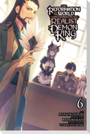 The Reformation of the World as Overseen by a Realist Demon King, Vol. 6 (Manga)