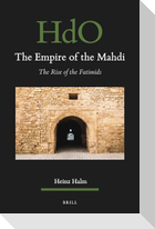 The Empire of the Mahdi: The Rise of the Fatimids