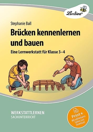Ball, Stephanie. Brücken kennenlernen und bauen - (3. und 4. Klasse). Lernbiene Verlag i.d. AAP, 2025.