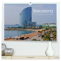 Barcelona im Auge der Kamera (hochwertiger Premium Wandkalender 2025 DIN A2 quer), Kunstdruck in Hochglanz