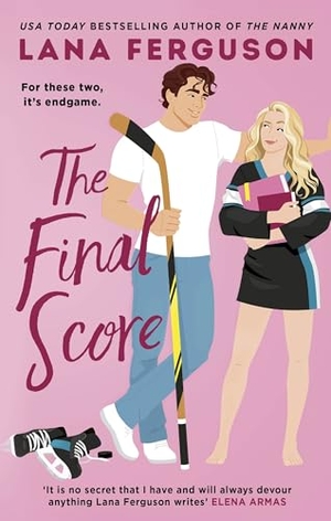 Ferguson, Lana. The Final Score. Little, Brown Book Group, 2026.