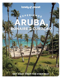 Lonely Planet Experience Aruba, Bonaire & Curacao